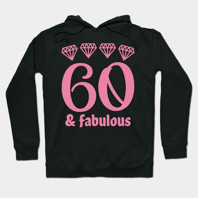 Sixty and Fabulous Hoodie by colorsplash